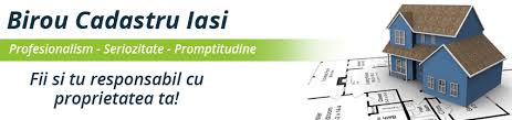 Acestea vor fi valabile chiar de. Birou Cadastru Iasi Intabulare Iasi Topografie Iasi