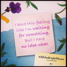 All the bright places book quotes. Quotes About All The Bright Places 18 Quotes