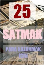 Cok Para Kazanmak Icin 25 Sey Satmak Fiyat Performans Hayat Para Hayat