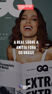 Nos últimos anos, @anitta tem se destacado não apenas como uma das  principais artistas do Brasil, mas também como uma sensação internacional.  Sua ascensão meteórica no cenário musical global é um ...