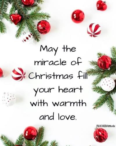 May the miracle of Christmas bring you comfort, hope, and lasting joy.