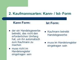 Istkaufmann kannkaufmann formkaufmann aufgaben,kaufmannseigenschaften beispiele,übungsaufgaben kaufmannsarten,unternehmensformen aufgaben mit lösungen. Rechtsform Eingetragener Kaufmann Ppt Video Online Herunterladen