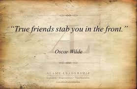 True Friends Stab You In The Front Imagination Quote Quotespictures Com