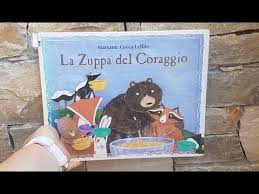 La Zuppa Del Coraggio Storie Per Vincere La Paura Youtube Libro Per Bambini Letture Per Bambini Letteratura Per L Infanzia