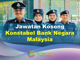 Sekiranya anda, seorang warganegara malaysia yang cukup syarat kelayakan dan berumur tidak kurang daripada 18 tahun pada tarikh tutup iklan jawatan adalah dipelawa untuk memohon bagi. Jawatan Kosong Konstabel Bank Negara Malaysia