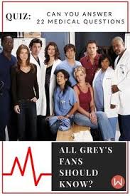 This is almost as hard as the mcat. Quiz Can You Answer 22 Medical Questions All Grey S Fans Should Know Greys Anatomy Facts Medical Questions Grey S Anatomy Doctors