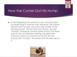 How the rhinoceros got his skin. 8 How The Camel Got His Hump