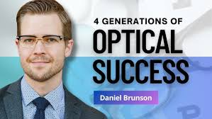 4 Generations of Optical Success and the Blueprint for Daniel Brunson's  Legacy