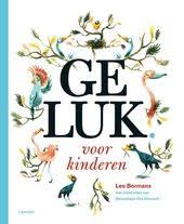 Geluk Voor Kinderen In 2020 Voor Kinderen Boek Voor Kinderen Kinderen