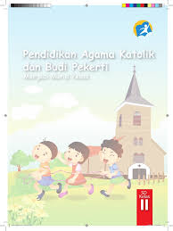 Soal agama katolik kelas 2 sd semester 1 dan kunci jawaban. Pendidikan Agama Katolik Dan Budi Pekerti Kelas 2 Sd Pdf