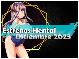 Estrenos y lanzamientos Hentai de diciembre 2023 