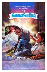 The Garbage Pail Kids Movie 1987 Usa In 2020 Garbage Pail Kids Kid Movies Best Movie Posters