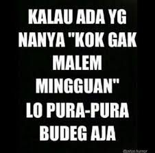 Gambar Kata Sunda Malam Minggu 1001 Kumpulan Kata Kata Lucu Bikin Ngakak Cinta Bijak Download Kata Kata Lucu Bahasa Sunda Har Di 2020 Lucu Bijak Kata Kata Motivasi