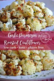 Garlic Parmesan Roasted Cauliflower Peace Love And Low Carb Recipe Parmesan Roasted Cauliflower Keto Side Dishes Low Carb Side Dishes