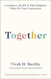 Together: Vivek H. Murthy: 9781788162777: Amazon.com: Books