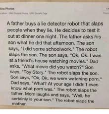 A father buys a lie detector robot that slaps people when they lie. 25 Best Memes About The Robot The Robot Memes