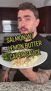 Delicious Salmon with Lemon Butter Caper Sauce