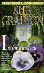 I Is For Innocent Kinsey Millhone Book 9 By Sue Grafton Sue Grafton Grafton Sue Grafton Books