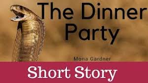A colonial official and his wife are giving a large dinner party. The Dinner Party Mona Gardner Youtube