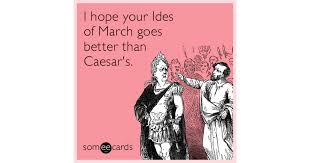 For questions about an unemployment insurance (ui) claim, address change, appeal, direct deposit, expired password, extended benefits, tax form 1099, or other ides services for individuals. I Hope Your Ides Of March Goes Better Than Caesar S Encouragement Ecard