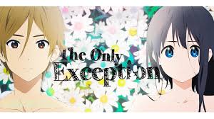 The Only Exception Anime Music Love Story Anime