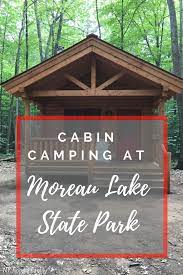 Maybe you would like to learn more about one of these? Cabin Camping At Moreau Lake State Park Ny Foodie Family