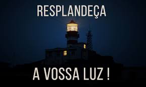Resultado de imagem para brilhe a vossa luz