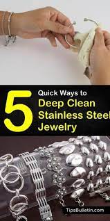 5 Quick Ways To Deep Clean Stainless Steel Jewelry Stainless Steel Jewelry Stainless Steel Cleaning Stainless Steel Jewelry Cleaner