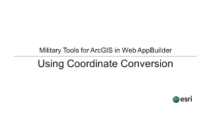 Military Tools For Arcgis In Web Appbuilder Using Coordinate Conversion Coordinates Military Remote Sensing