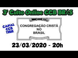 3º culto online ccb bras 23 03 20 palavra habacuque 3 youtube culto online ccb bras palavra
