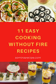 13 Easy Cooking Without Fire Recipes For Children Or Fireless Comptt Fire Food Cooking Without Fire Desserts Cooking