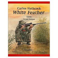 Carlos hathcock joins the the marines. Buy White Feather Carlos Hathcock Usmc Scout Sniper Hardcover April 1 1997 Online In Ghana 1885633092