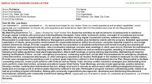 When writing a cover letter, you should: Youth Worker Cover Letter