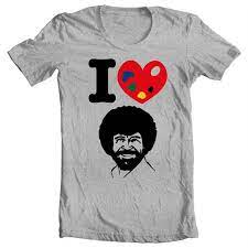 i 3 mr bob ross i make these shirts bob ross bob ross t shirt t shirt world