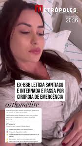 A ex-BBB Letícia Santiago foi internada na noite do último sábado (19/10)  no hospital Mater Dei, em Belo Horizonte, e irá passar por uma cirurgia de  emergência. Nas redes sociais, ela contou que foi ...