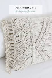 Diy Macrame Kissen Elfenweiss Create Something Beautiful Diy Kissenbezuge Boho Kissen Kissen