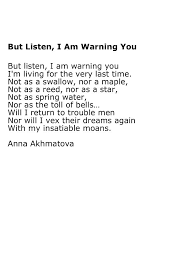 But Listen I Am Warning You By Anna Akhmatova A Ha Ha Moans Skol Ko 50 Kakogo Serogo Ottenka Powerful Quotes Writing Poetry Words