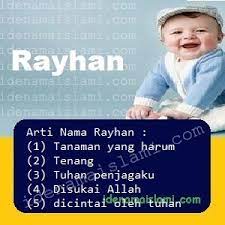 Nama adalah ciri atau tanda, maksudnya adalah orang yang diberi nama dapat mengenal dirinya atau dikenal oleh orang lain. Ini Arti Nama Rayhan Dalam Islam Idenamaislami Com