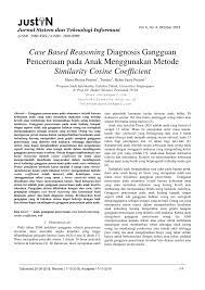 Perancangan sistem pakar psikologi untuk diagnosis gangguan fobia dini destiani siti fatimah 1, virly putri andini2, yeni pariyatin3 jurnal algoritma sekolah tinggi teknologi garut jl. Pdf Case Based Reasoning Diagnosis Gangguan Pencernaan Pada Anak Menggunakan Metode Similarity Cosine Coefficient