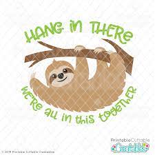 Download Hang In There Sloth Svg File Clipart For Silhouette Cricut