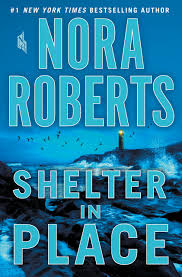 Shelter In Place Roberts Nora 9781250161598 Amazon Com Books Nora roberts is the #1 new york times bestselling author of more than 200 novels, including under currents, shelter in place, year one, of blood and bone, come sundown and many more. shelter in place roberts nora