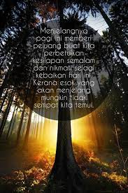 Selamat Pagi Semua Sinaran Mentari Pagi Yang Menyinar Memberikan Semula Kenikmatan Pandangan Memperlihatkan Semula Segala Keind Quotes Indonesia Quotes Kata