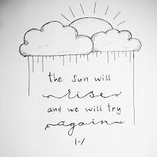 The Sun Will Rise And We Will Try Again Tomorrow The Sun Will Rise And We Will Try Again Cred Helpthefactionl Heart Drawing My Drawings Prints