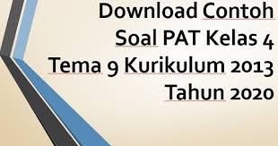 Silahkan beritahukan kepada kami jika soal tersebut tidak ada kunci jawabannya atau jawabannya salah, maka kami akan dengan cepat mengubahnya kembali. Download Contoh Soal Pat Kelas 4 Tema 9 Semester 2 Kurikulum 2013 Tahun 2020 Beritapppk Com