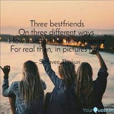 Check out some great friendship quotes that capture the true spirit having great friends to share your life with is a gift like no other, and having a best friend is one of. 17 Three Best Friends Quotes Friendship Quote Quotesvirall Com Friends Friendshi Three Best Friends Quotes Friend Quotes For Girls Best Friends Quotes