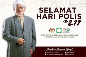 Sambutan hari polis semalam kan hari polis. Perutusan Presiden Pas Sambutan Hari Polis Ke 211
