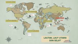 Benua memiliki luas daratan yang lebih besar dari pulau. Lautan Laut Utama Dan Selat By Atie Ierah