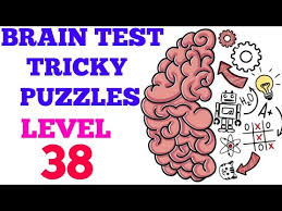 All votes are for the last 12 months. Brain Test Tricky Puzzles Level 38 Solution Or Walkthrough Youtube