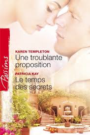 Une troublante proposition ; le temps des secrets