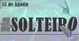 Resultado de imagem para 15 DE AGOSTO É DIA DE
